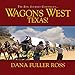 Wagons West Texas!