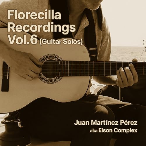 Florecilla Recordings Vol.6 (Guitar Solos)