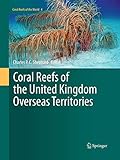Coral Reefs of the United Kingdom Overseas Territories (Coral Reefs of the World, 4)