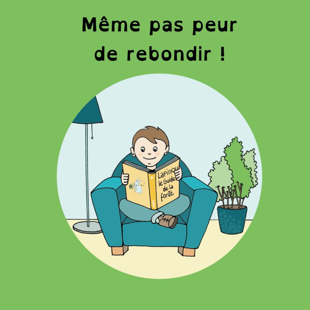 Même pas peur de rebondir (Collection "J'apprends à faire "Reset 0 stress")