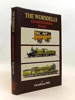 Hardcover Worsdell's Quaker Engineering Dynasty Book