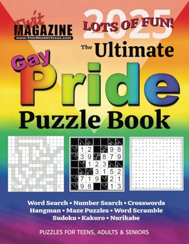 The Ultimate Gay Pride Puzzle Book: Celebrating the LGBTQIA+ Community. Search Puzzles • Maze Puzzles • Sudoku • Kakuro • Nurikabe, and so much more! ... and gay trivia will keep you entertained.