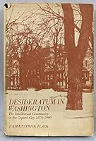 Desideratum in Washington: The intellectual community in the Capital City, 1870-1900. B0000E92E5 Book Cover