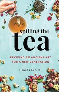 Paperback Spilling the Tea: Reviving an Ancient Art for a New Generation Book