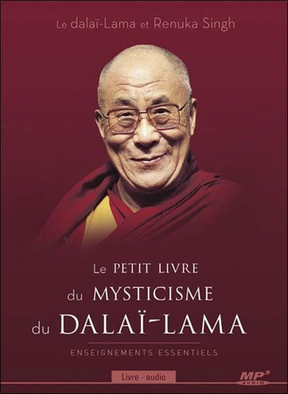 Le petit livre du mysticisme du Dalaï-Lama - Livre audio CD MP3 Dalaï Lama (14ème) and Singh, Renuka