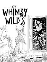 WHIMSY WILDS: Volume 1 B0D66QD8C7 Book Cover