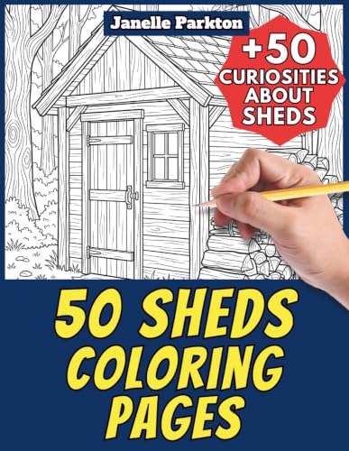 50 Sheds Coloring Pages Book for Kids and Adults: +50 Awesome Facts. Coloring Book for Children and Grown-Ups. Color and Learn with Janelle - Architecture - Vol. 36 image 2