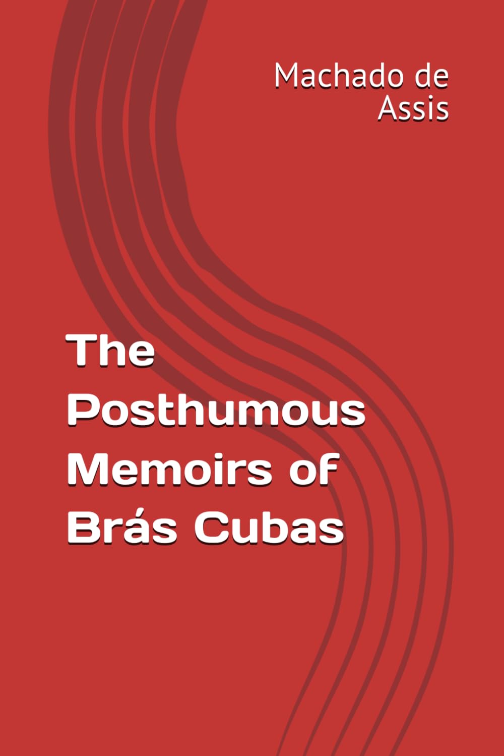 The Posthumous Memoirs of Brás Cubas