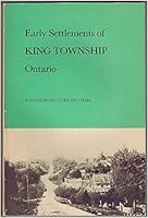 Early settlements of King Township, Ontario 0969049862 Book Cover