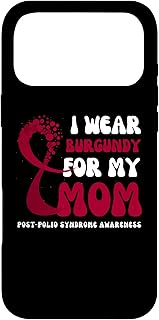 I Wear Burgundy for My Mom Post-Polio Syndrome Awareness Case for iPhone 17 Pro Max