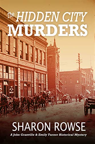 The Hidden City Murders: A John Granville & Emily Turner Historical Mystery (John Granville & Emily Turner Mystery Series Book 6)