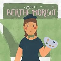 Vista 1 de Meet Berthe Morisot (Meet the Artist)