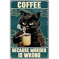 Targa in metallo con gatto nero caffè vintage Kitchen Because Murder Is Wrong regalo per gli amanti del caffè 20,3 x 30,5 cm