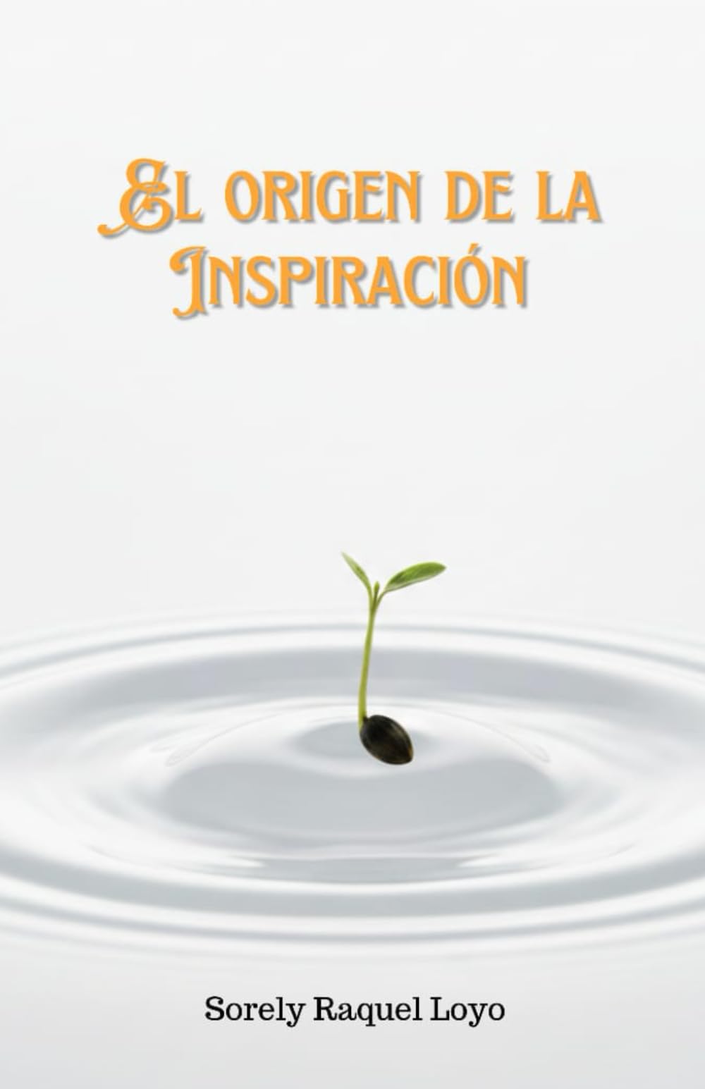 El Origen de la Inspiración.: "Descubriendo el diseño divino para expandir tu creatividad y propósito."