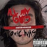 Toxic Waste [Explicit]