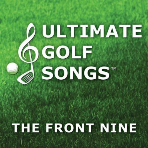 Ultimate Golf Songs: The Front Nine