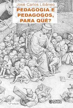 Paperback Pedagogia e Pedagogos, Para quê? [Portuguese_Brazilian] Book