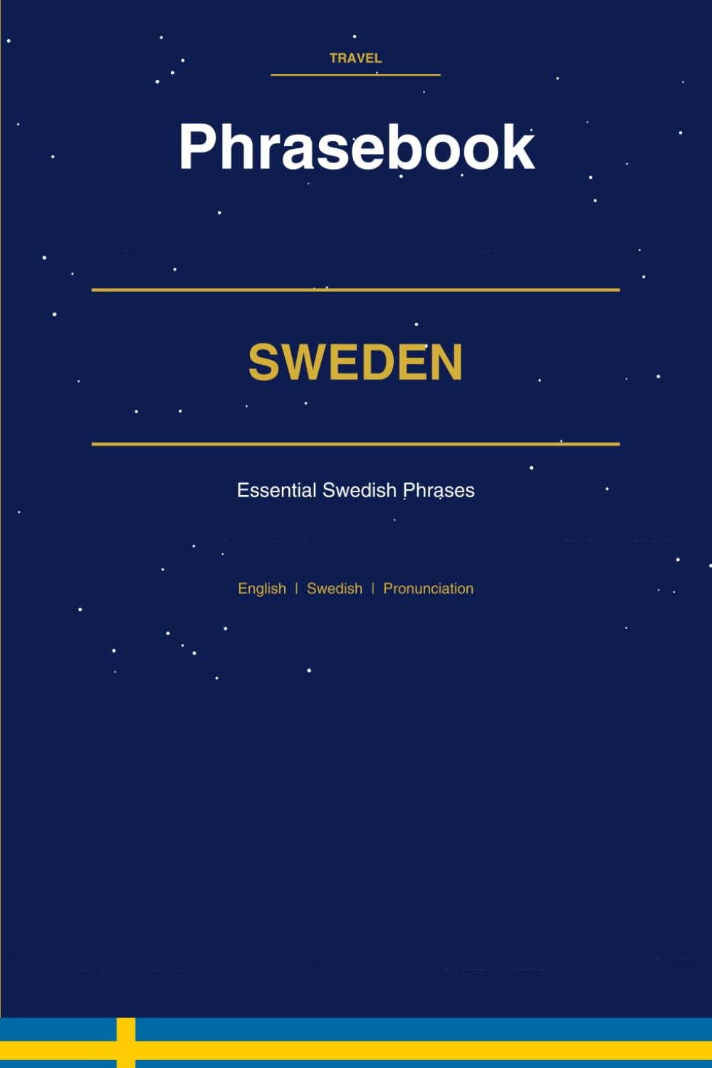 Sweden Phrasebook: Essential Swedish Phrases for Every Traveler