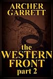 The Western Front - Part 2 of 3 (Western Front Series)