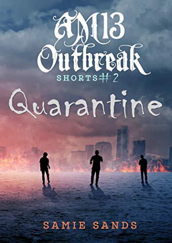 Quarantine (AM13 Outbreak Shorts Book 2) (English Edition)