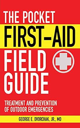 The Pocket First-Aid Field Guide: Treatment and Prevention of Outdoor Emergencies book cover