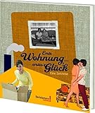 bertelsmann chronik 2014  Erste Wohnung ... erstes Glück: Eine Zeitreise (Bertelsmann Chronik)
