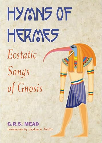 Hymns Of Hermes: Ecstatic Songs of Gnosis