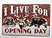 UOAIUDT Deer And Bear Metal Sign I Live For Opening Day Hunting Poster Retro Tin Sign Plaque Wall Decor For Home Office Restaurant Garage Bar Club Farm Garage 8x12 Inch