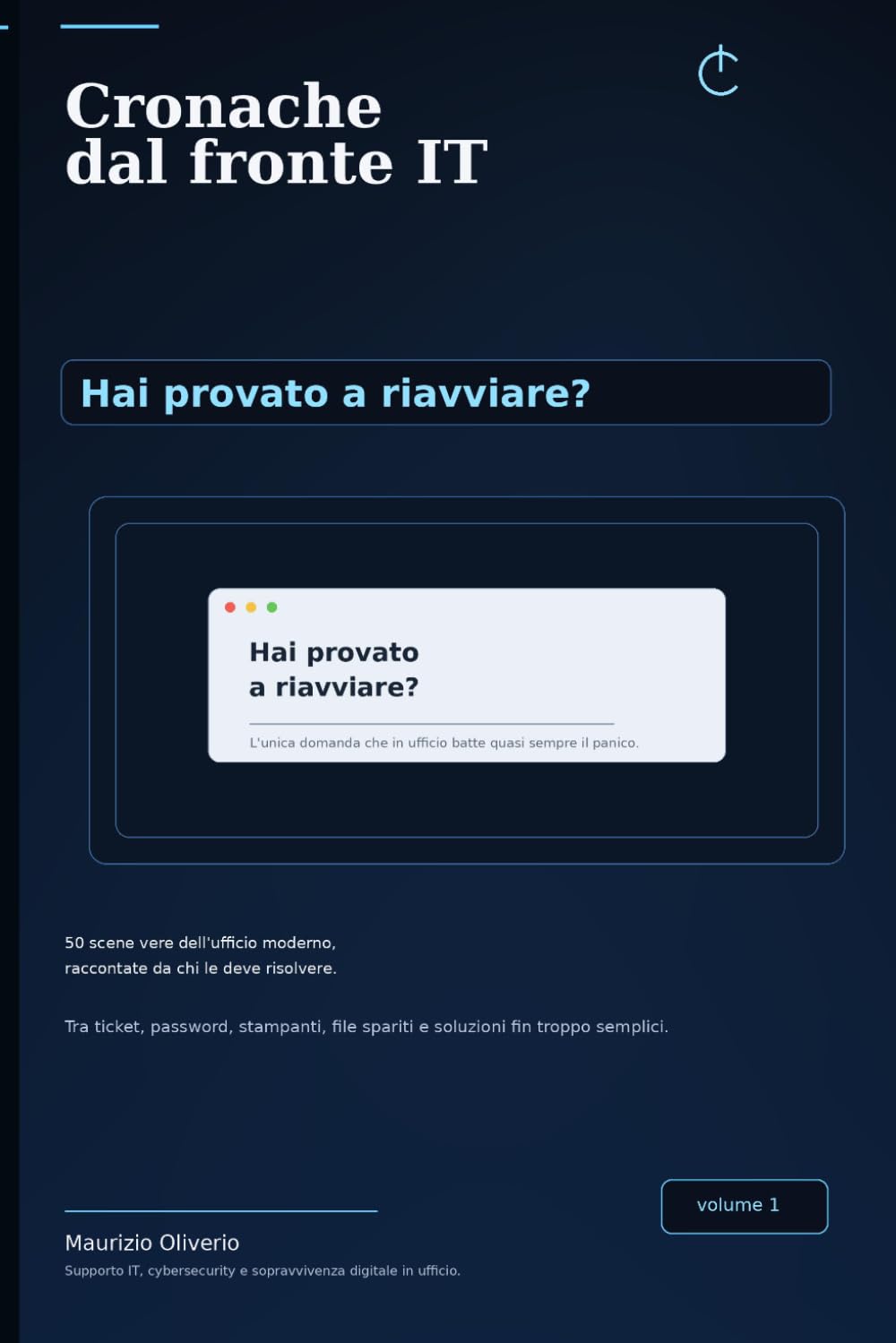Cronache dal fronte IT: Hai provato a riavviare? (Cronache dal mondo IT)
