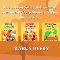 Couverture de The Tucson Valley Retirement Community Cozy Mystery Series Book Set, Books 4-6