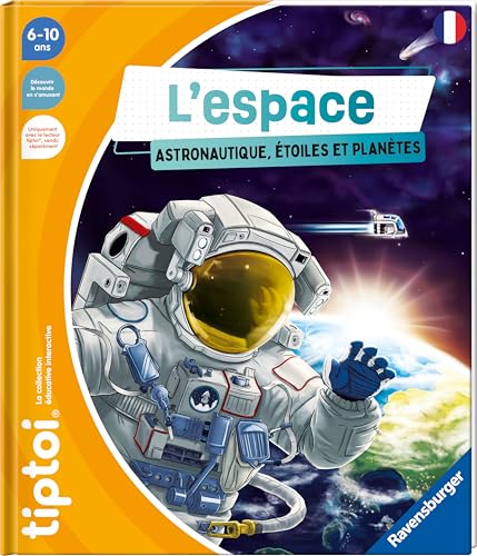 Ravensburger - tiptoi® - Livre interactif - L’espace - Astronautique, étoiles et planètes- Jeu éducatif électronique, sans écran - A partir de 6 ans - version française - 13099048