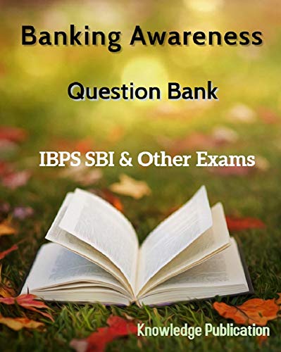 Question Bank Banking General Awareness: For All Banking Exams Question Bank Banking General Awareness: For All Banking Exams
