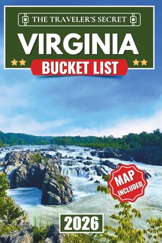 Virginia Bucket List: 110 Essential Stops: A Complete...