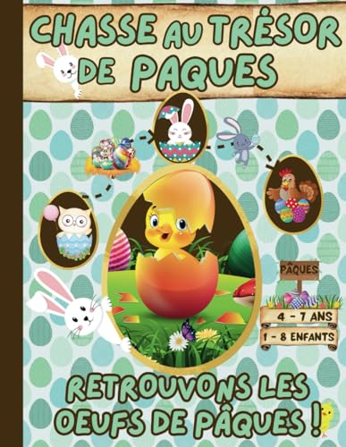 Chasse au Tresor Paques / Retrouvons les OEufs de Pâques !: Chasse au Tresor Enfant / 4 - 5 - 6 - 7