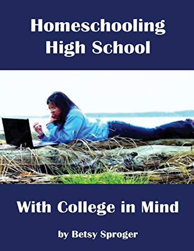 Homeschooling High School with College in Mind