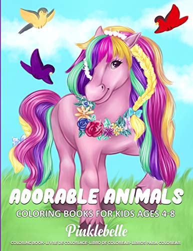 Adorable Animals: Coloring Book for Kids Ages 4-8 with Super Cute Animals Designs Perfect for Fun Activities Workbook and Kids Gift Ideas
