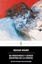 De profundis y otros escritos de la cárcel (Penguin Clásicos)