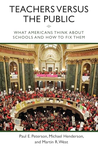 Teachers versus the Public: What Americans Think about Schools and How to Fix Them (English Edition)