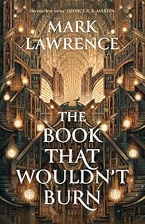 The Book That Wouldnt Burn (The Library Trilogy, Book 1)