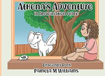 Paperback Athena’s Adventure in Imagination Place: Dragonfly Rock Book