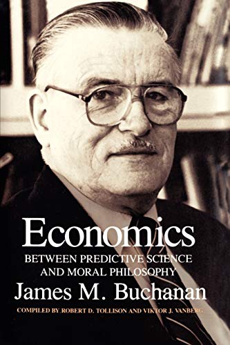 Economics: Between Predictive Science and Moral Philosophy (Volume 7) (Texas A&M University Economics Series)