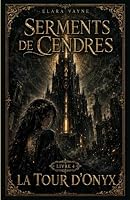 Serments de Cendres - Tome 4: La Cour d'Onyx (French Edition) 2489308025 Book Cover