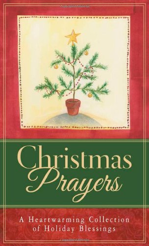 Christmas Prayers: A Heartwarming Collection of Holiday Blessings (Value Books)