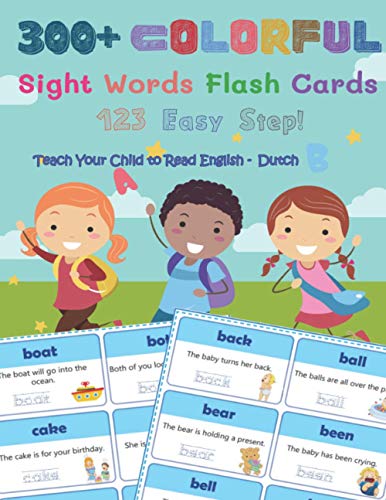 300+ Colorful Sight Words Flash Cards 123 Easy Step! Teach Your Child To Read English Dutch: Dolch words list all reading levels (Pre-K, Kindergarten, ... and cartoons pictures book for kids ages 4-8.