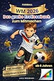 Fußball WM 2026 – Das große Erstlesebuch in Silbenschrift für Kinder ab 6 Jahren: 101 spannende Fakten, Mitmachseiten, Spielpläne, Stadien & deutsches Team – komplett in Farbe