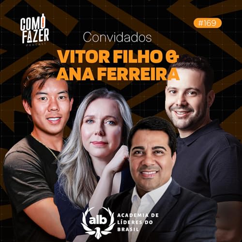 🎙️ EP169 &mdash; Microfranquia unindo neg&oacute;cio e prop&oacute;sito - Acad. de L&iacute;deres do Brasil