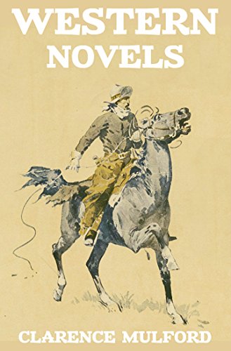 7 Western Novels (Annotated): Boxed Set