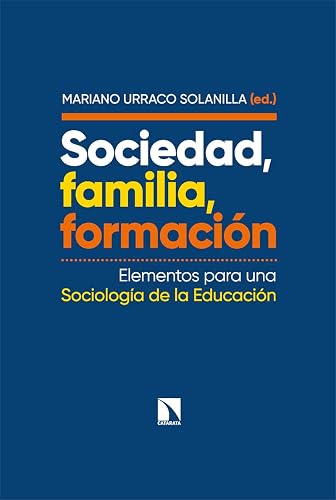 Sociedad, familia, formación: Elementos para una Sociología de la Educación: 941 (COLECCION MAYOR)