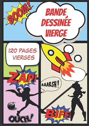 BANDE DESSINÉE VIERGE: 120 planches de BD vierges pour adultes, adolescents et enfants