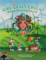 Save Queen Green! Mother Nature's Eco-Rhymes - Autographed Copy + Bonus CD! 0996770909 Book Cover